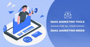 Email Marketing Tools for All Your Email Marketing Needs