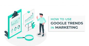 How to Use Google Trends in Marketing