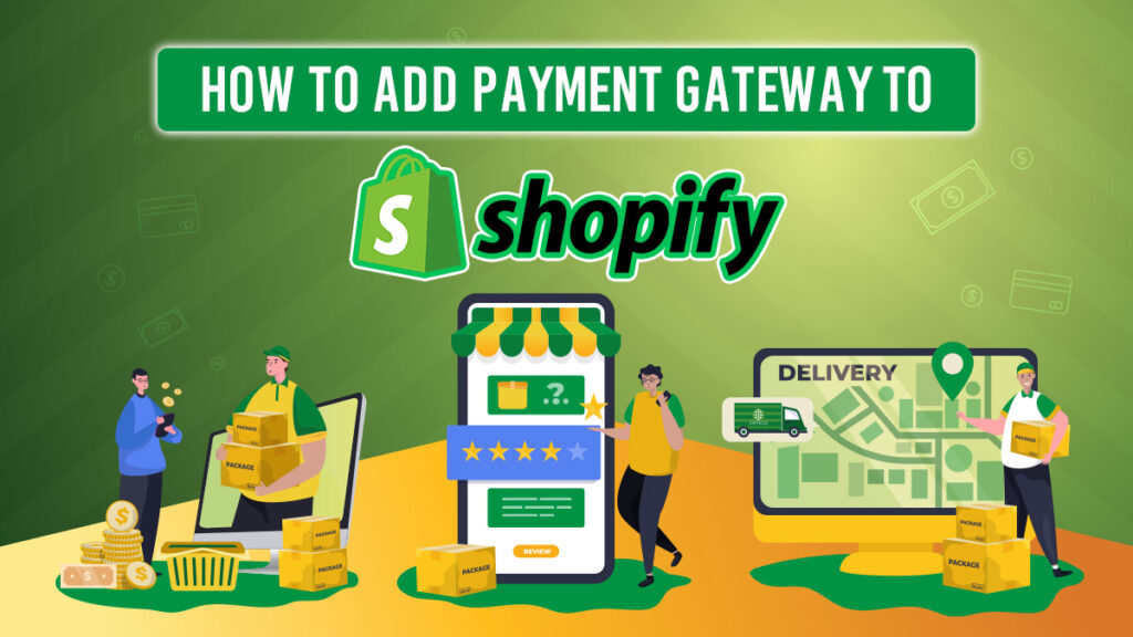 How To Add Payment Gateway To Shopify