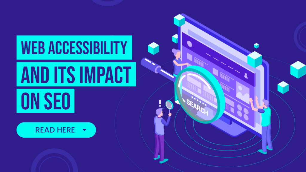 Web Accessibility And Its Impact On SEO